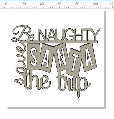Be naughty save Santa the trip  Christmas 110 x 110